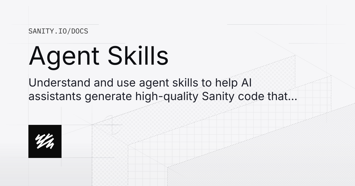 Agent Skills | Sanity Docs