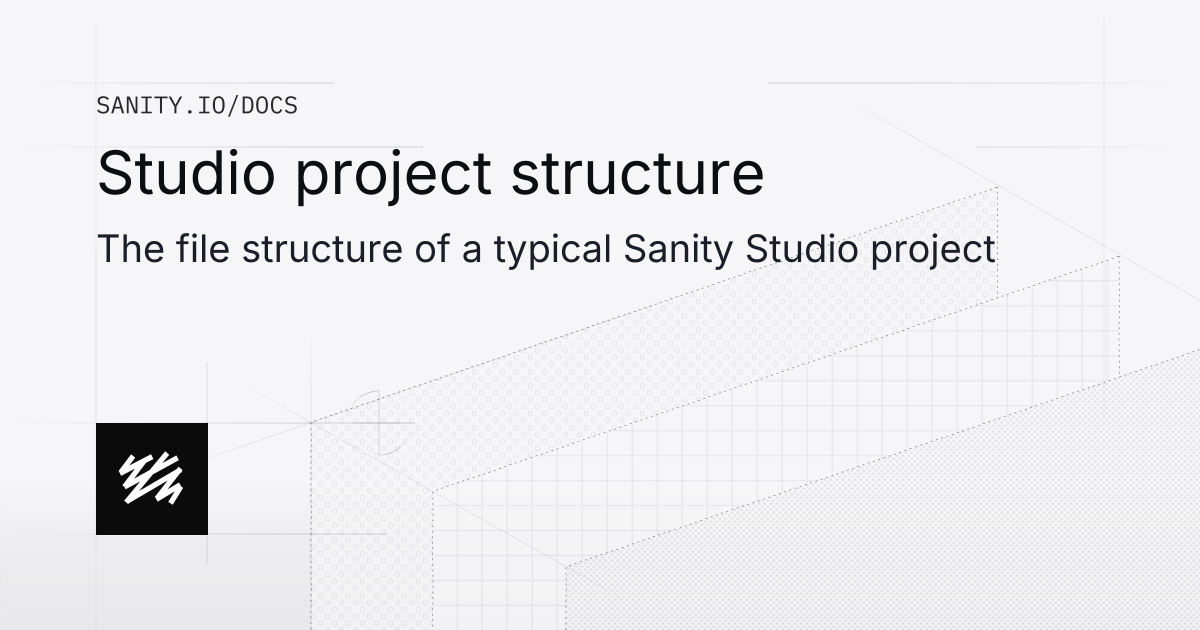 Studio project structure | Sanity Docs