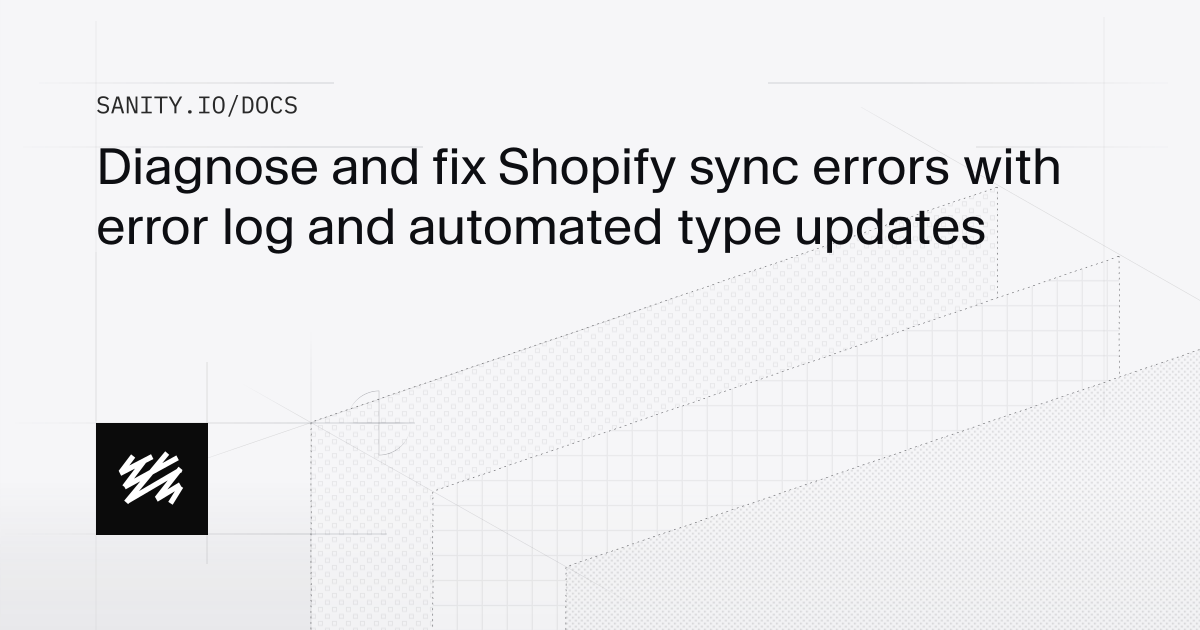 Diagnose and fix Shopify sync errors with error log and automated type ...