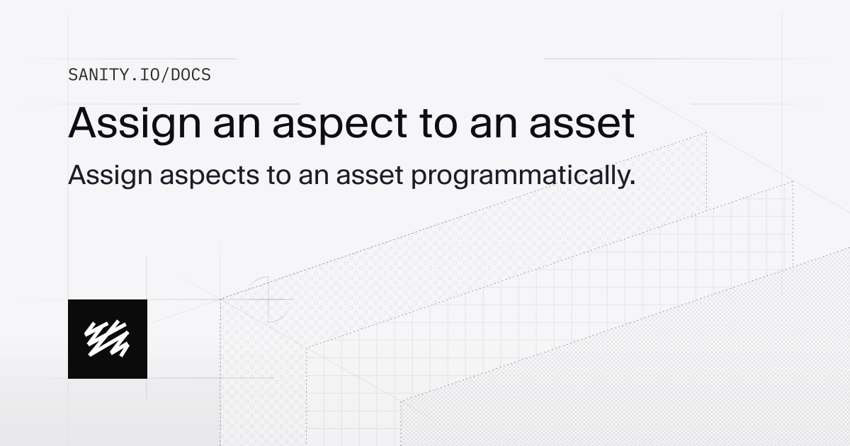 Add an aspect to an asset | Sanity Docs