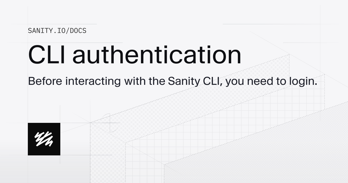 CLI authentication | Sanity Docs