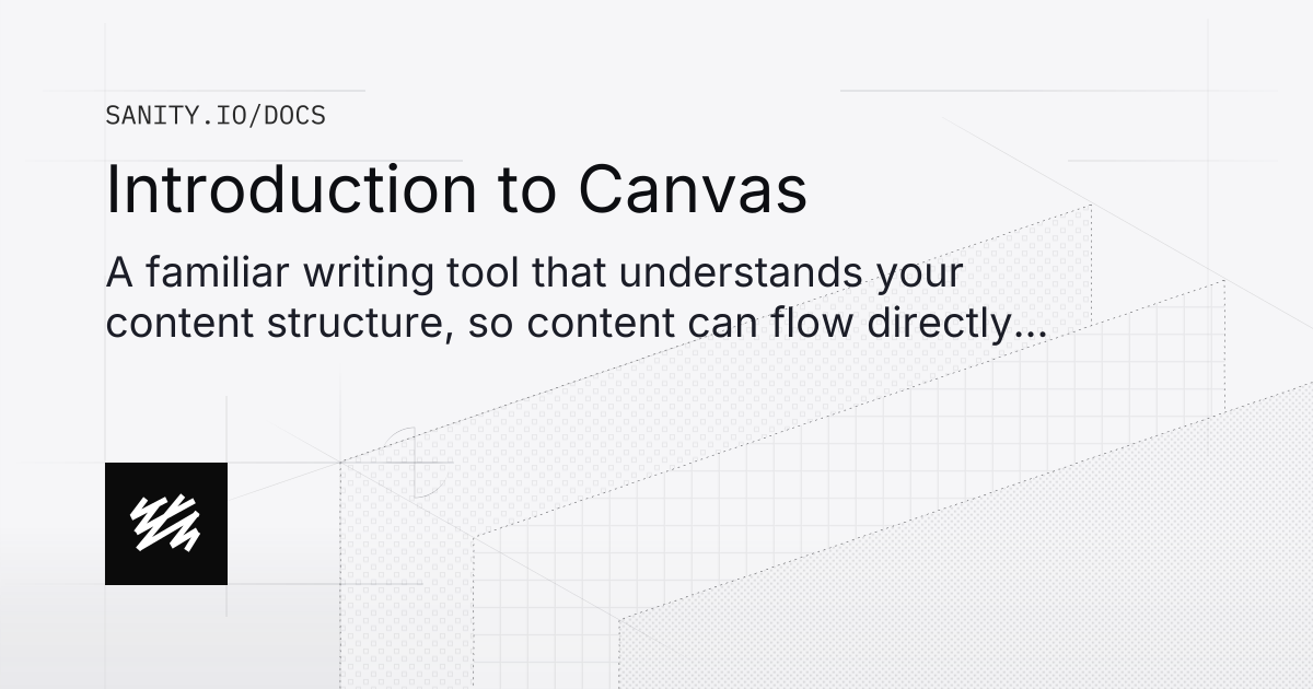 Introduction to Canvas | Sanity Docs