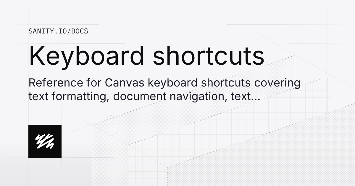 Keyboard shortcuts | Sanity Docs