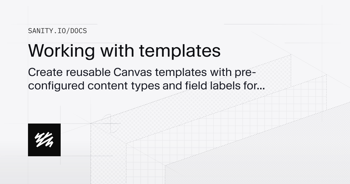 Working with templates | Sanity Docs