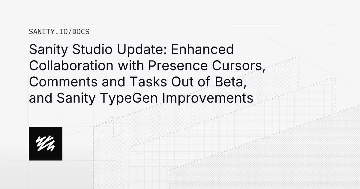 Sanity Studio Update: Enhanced Collaboration with Presence Cursors ...