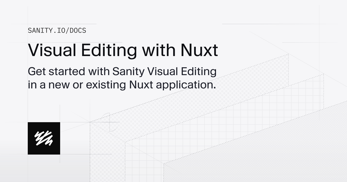 Visual Editing with Nuxt | Sanity Docs