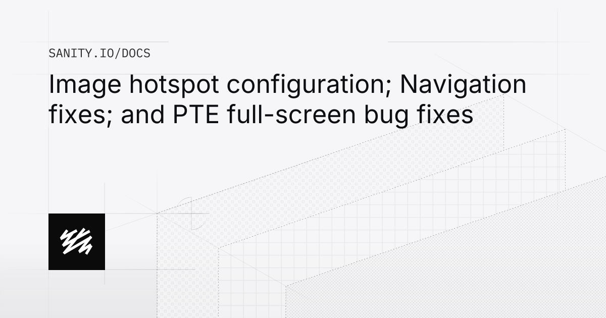 Image hotspot configuration; Navigation fixes; and PTE full-screen bug ...