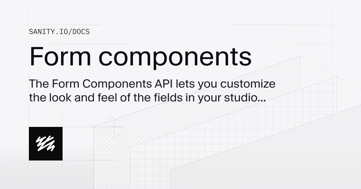 Form components | Sanity Docs