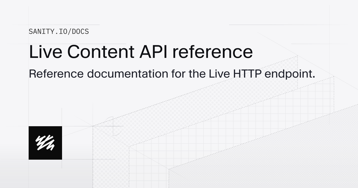 Live Content API reference - Changelog | Sanity Docs