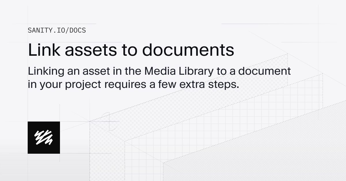 Link assets to documents | Sanity Docs