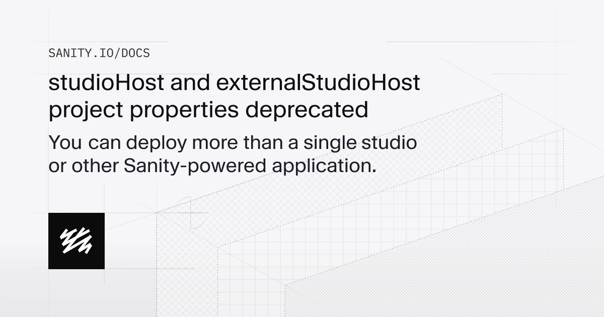 `studioHost` and `externalStudioHost` properties deprecated | Sanity Docs