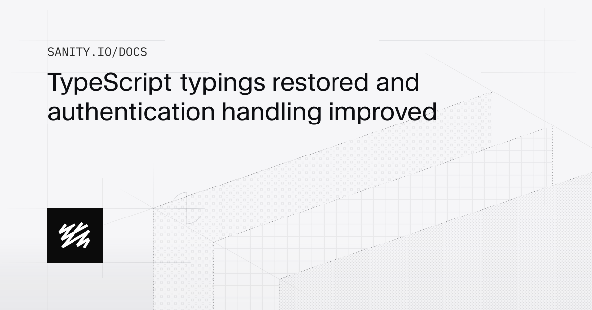 TypeScript typings restored and authentication handling improved ...