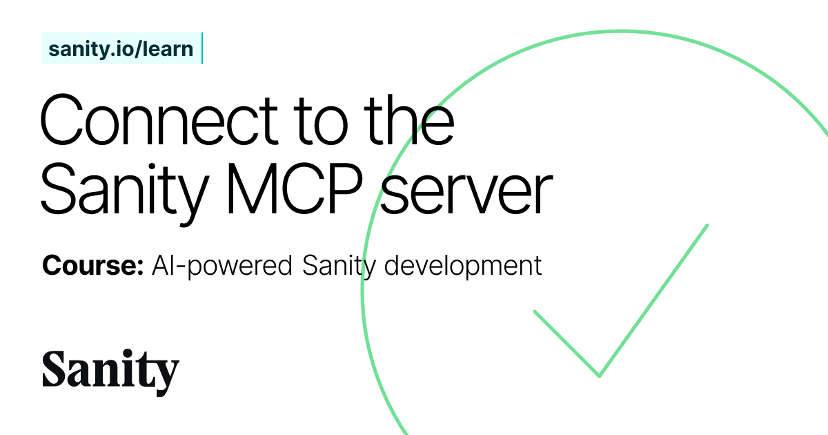 Connect to the Sanity MCP server - AI-powered Sanity development ...